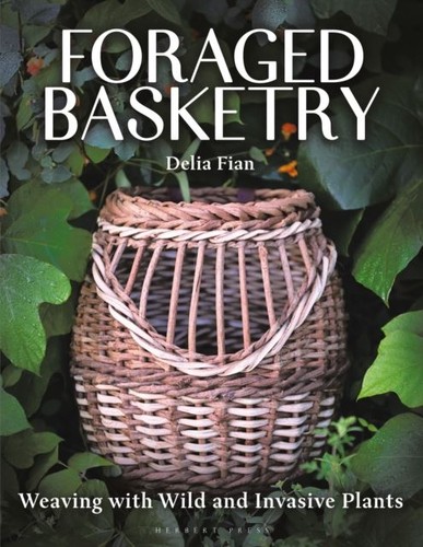 Foraged basketry weaving with - foraged,